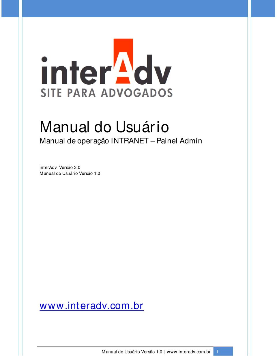0 Manual do Usuário Versão 1.0 www.interadv.