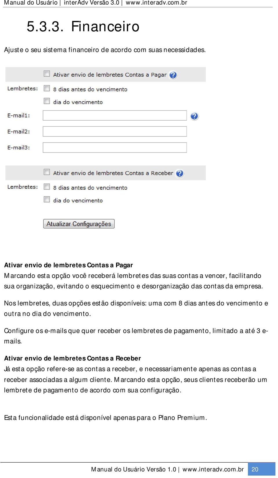 empresa. Nos lembretes, duas opções estão disponíveis: uma com 8 dias antes do vencimento e outra no dia do vencimento.