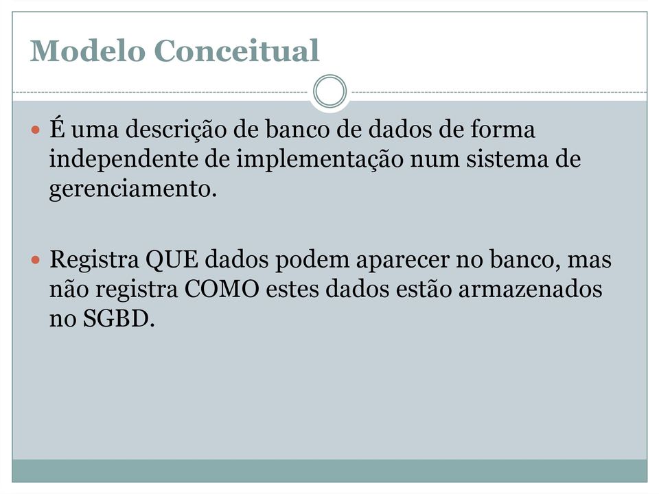 Registra QUE dados podem aparecer no banco, mas Registra QUE dados