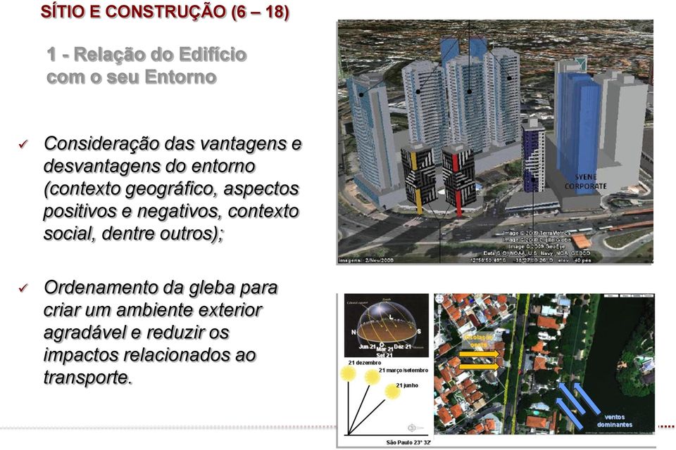 aspectos positivos e negativos, contexto social, dentre outros); Ordenamento da