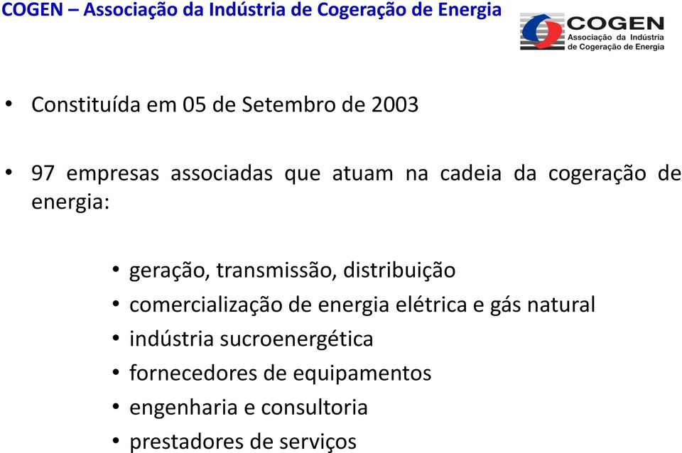 transmissão, distribuição comercialização de energia elétrica e gás natural indústria