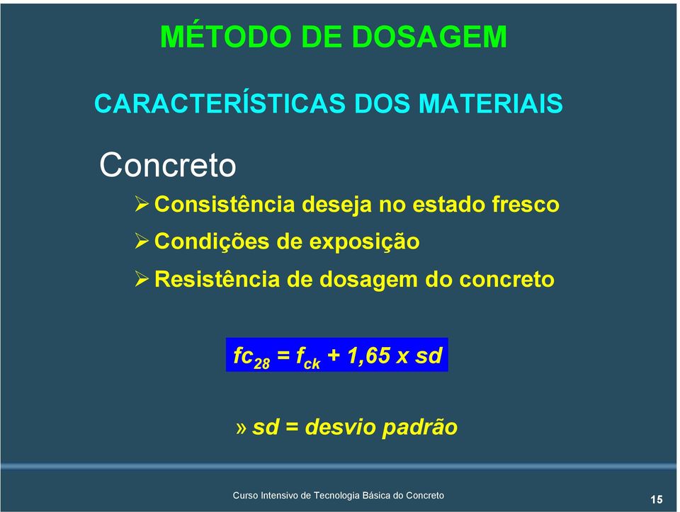 Condições de exposição!