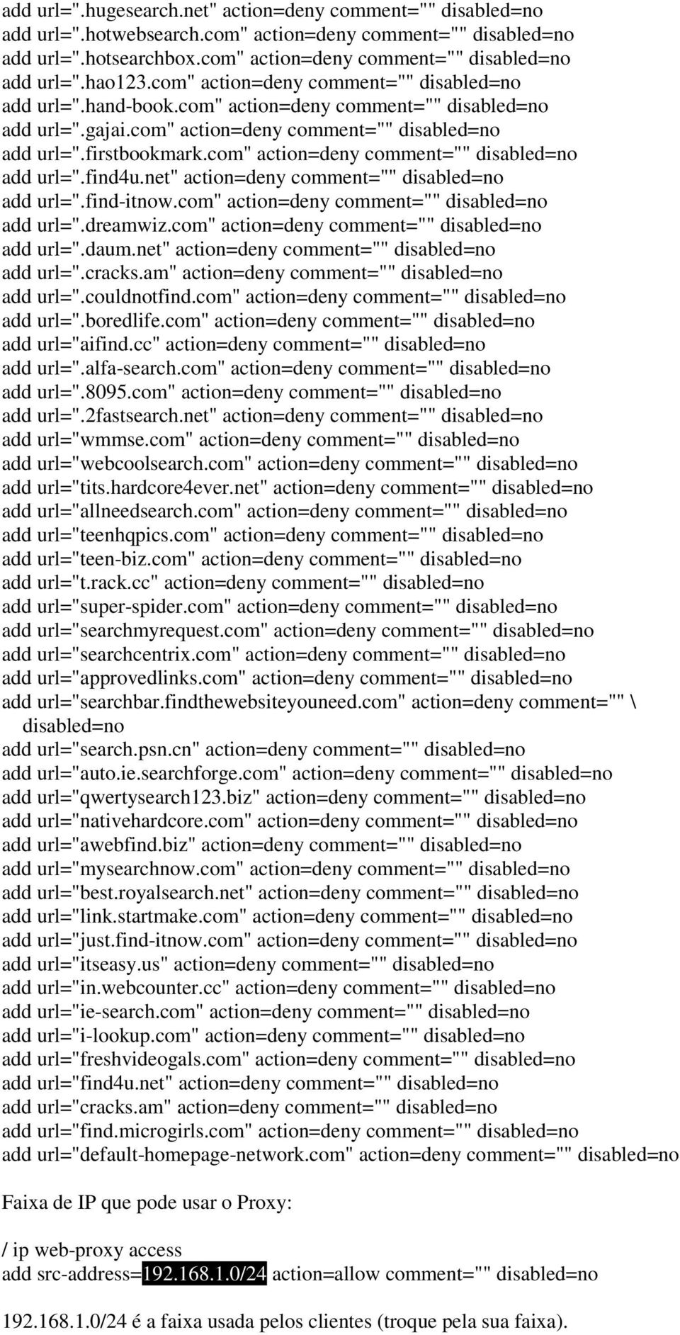 net" action=deny comment="" add url=".find-itnow.com" action=deny comment="" add url=".dreamwiz.com" action=deny comment="" add url=".daum.net" action=deny comment="" add url=".cracks.