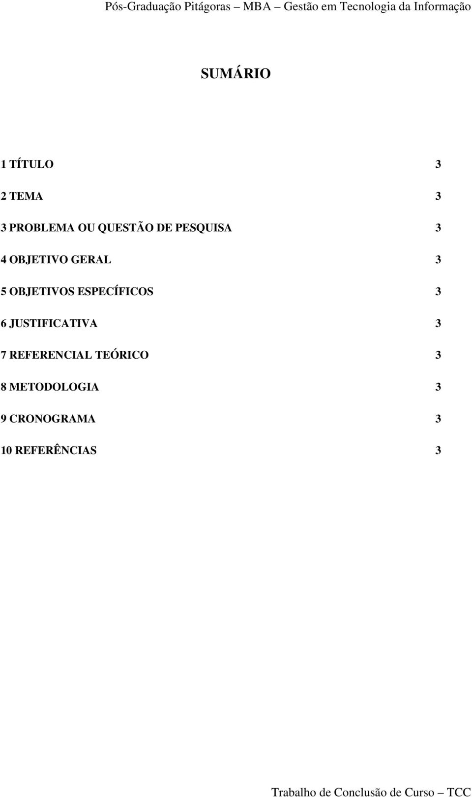 ESPECÍFICOS 3 6 JUSTIFICATIVA 3 7 REFERENCIAL