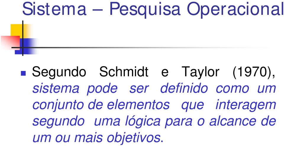 um conjunto de elementos que interagem segundo