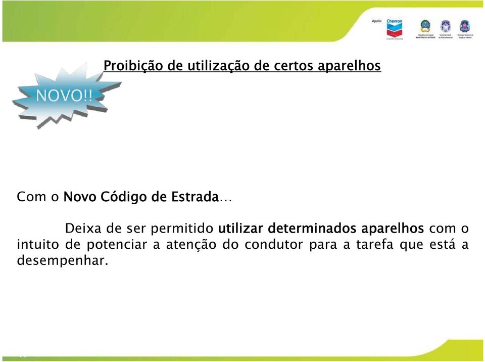 utilizar determinados aparelhos com o intuito de