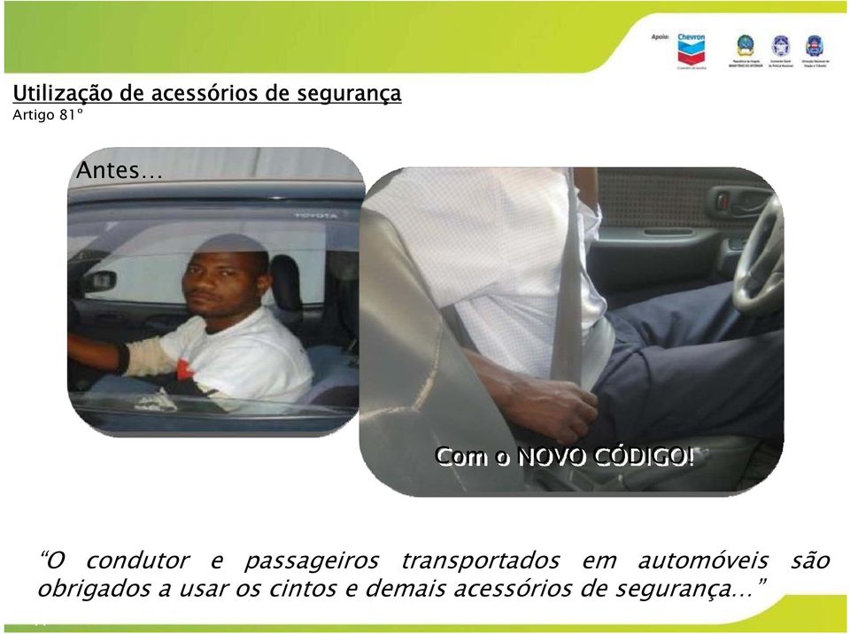 O condutor e passageiros transportados em