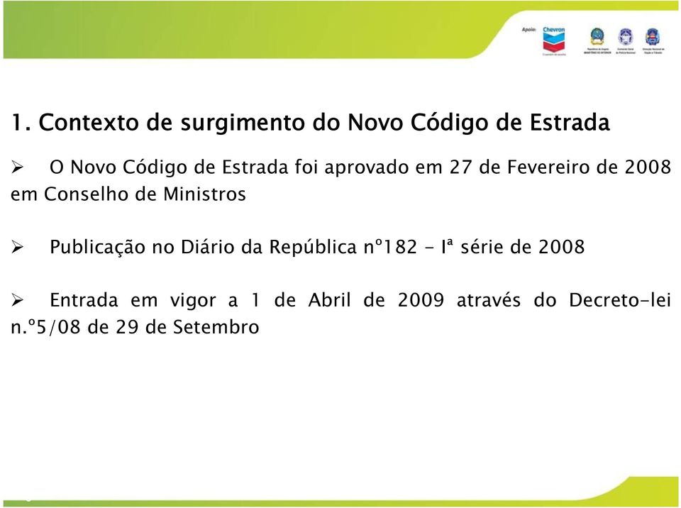 Publicação no Diário da República nº182 - Iª série de 2008 Entrada em