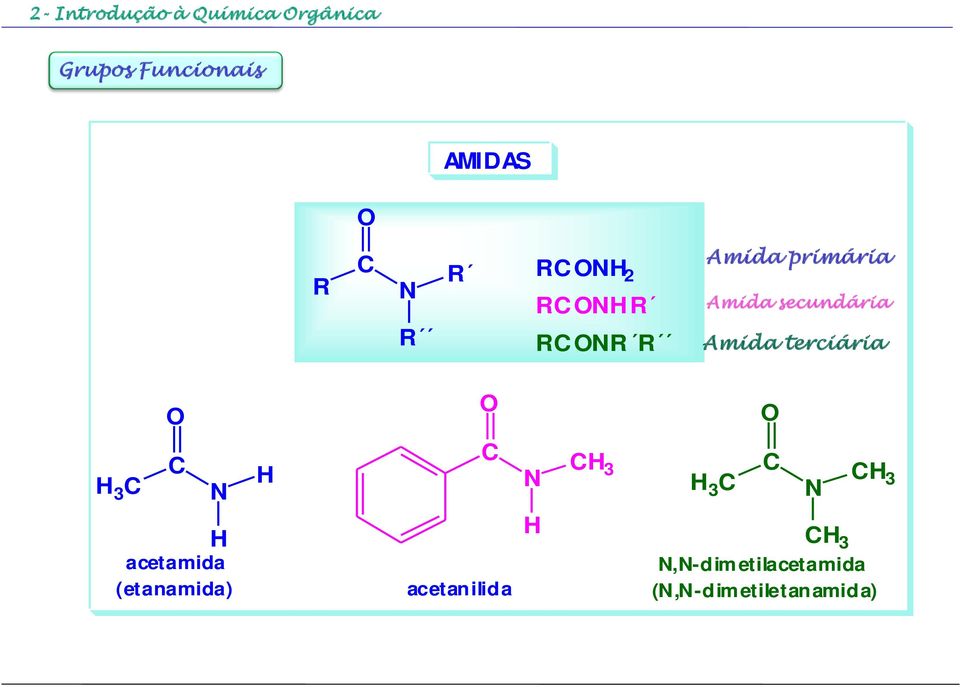 Amida terciária 3 3 3 3 acetamida (etanamida)