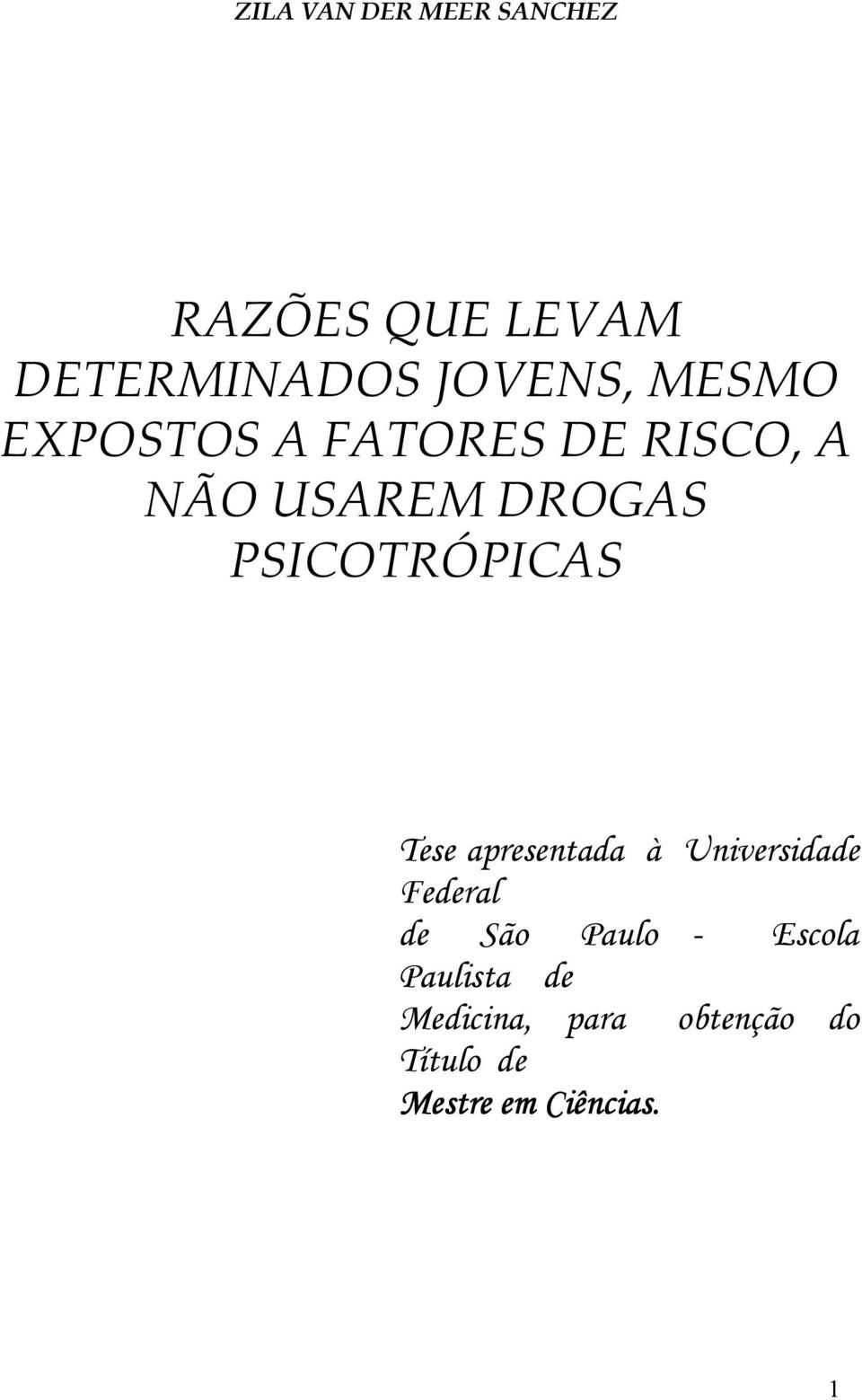 PSICOTRÓPICAS Tese apresentada à Universidade Federal de São Paulo