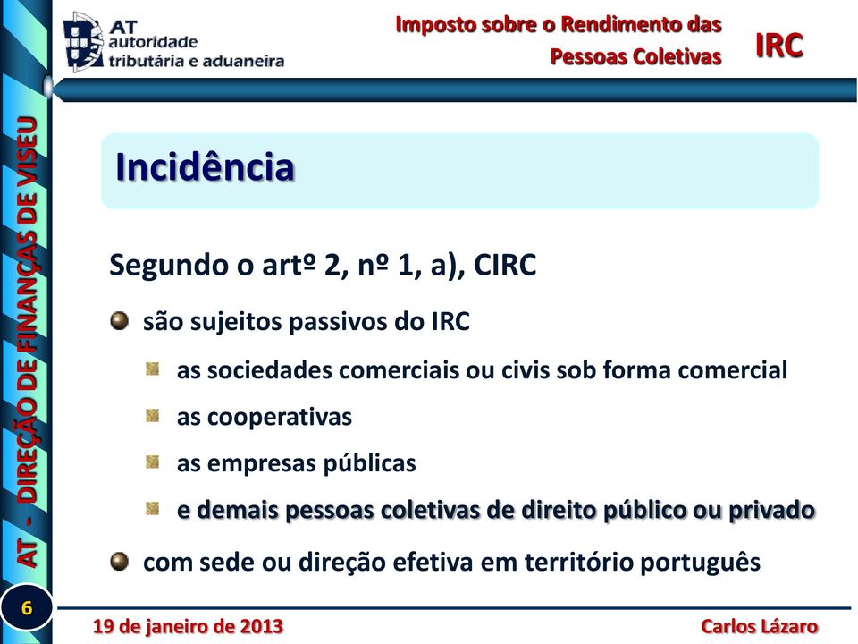 cooperativas as empresas públicas e demais pessoas coletivas de