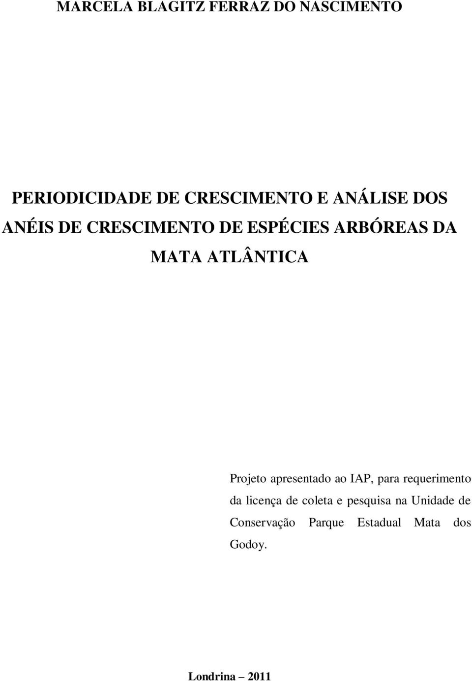 Projeto apresentado ao IAP, para requerimento da licença de coleta e