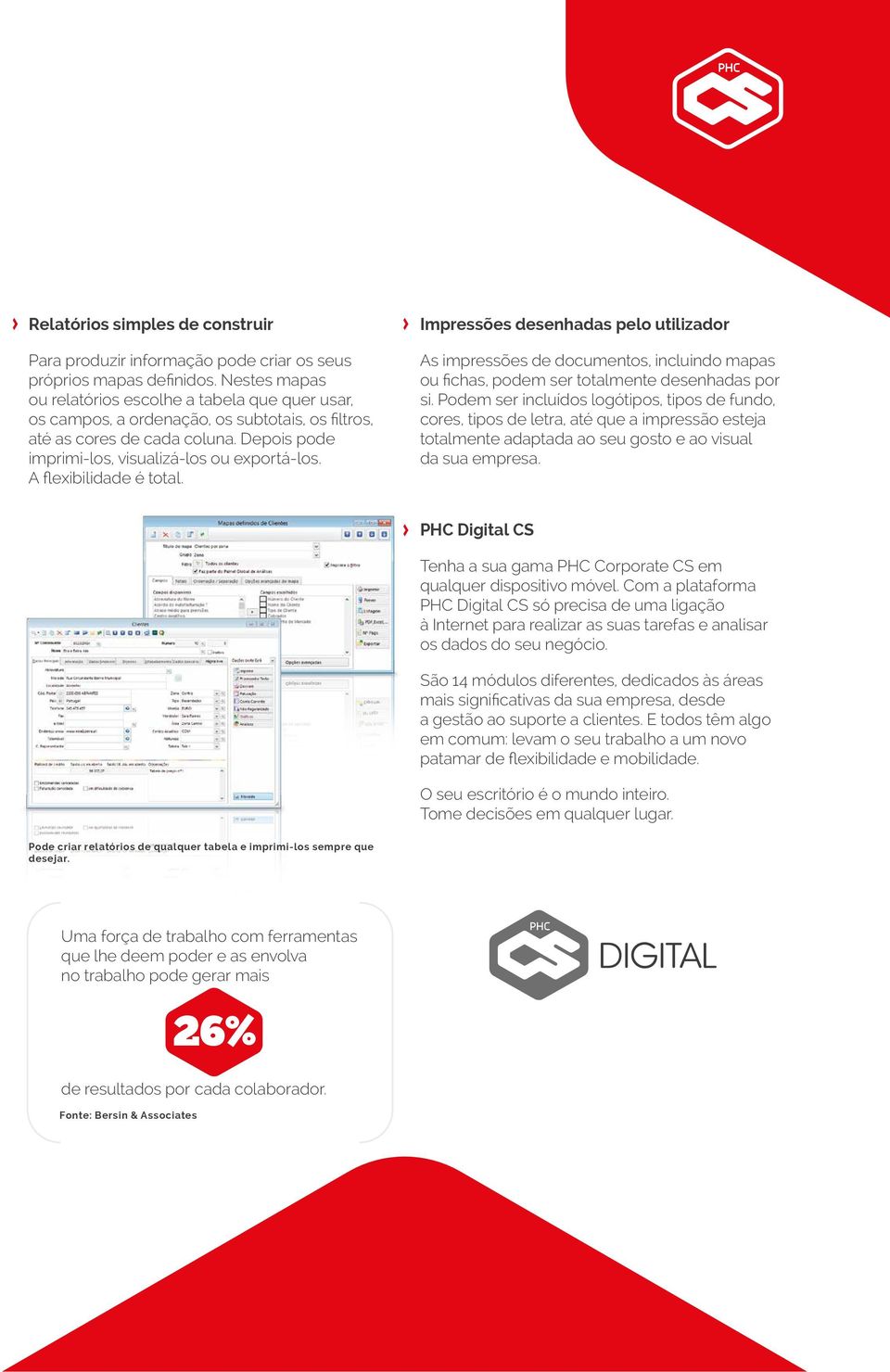 A flexibilidade é total. Impressões desenhadas pelo utilizador As impressões de documentos, incluindo mapas ou fichas, podem ser totalmente desenhadas por si.