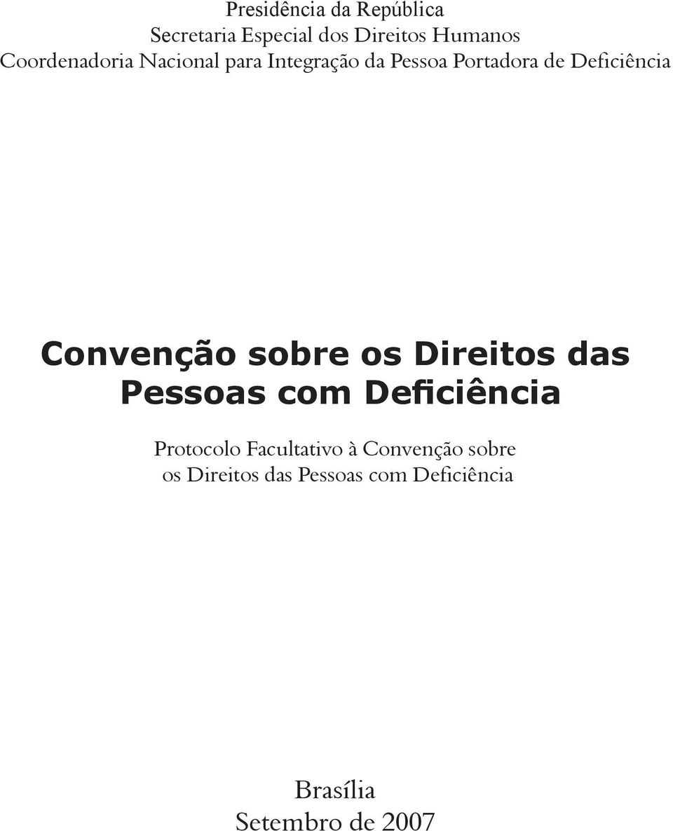 Convenção sobre os Direitos das Pessoas com Deficiência Protocolo