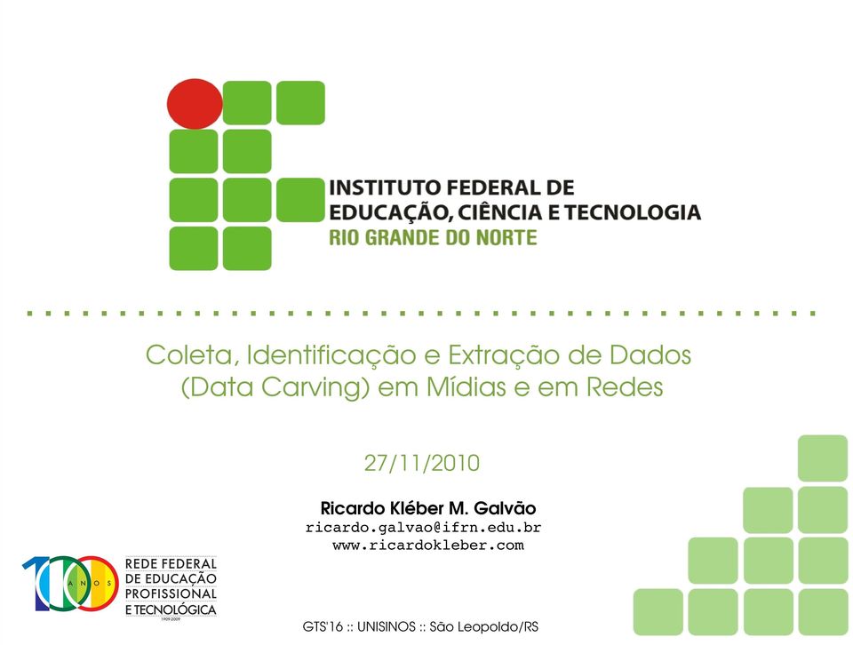 Kléber M. Galvão ricardo.galvao@ifrn.edu.br www.