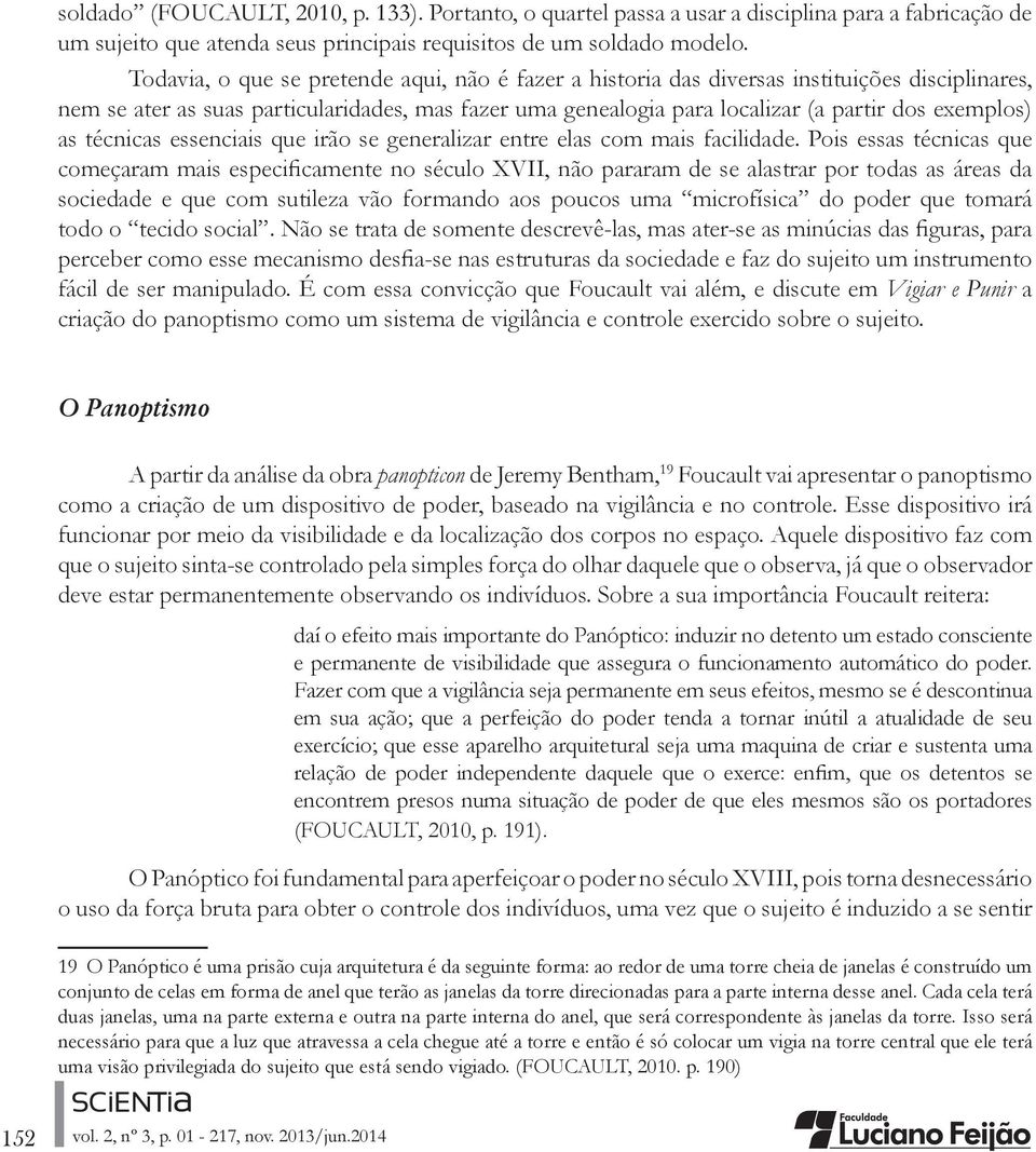 as técnicas essenciais que irão se generalizar entre elas com mais facilidade.