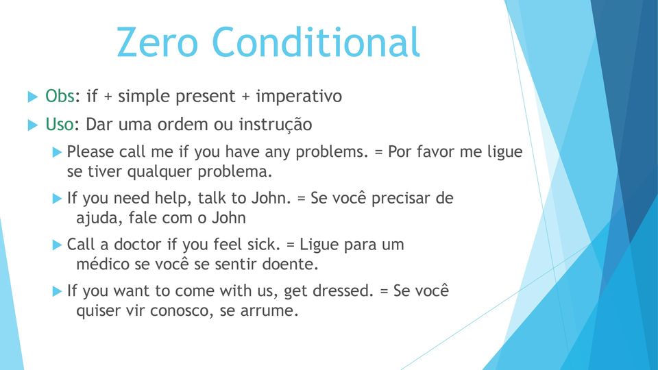 = Se você precisar de ajuda, fale com o John Call a doctor if you feel sick.