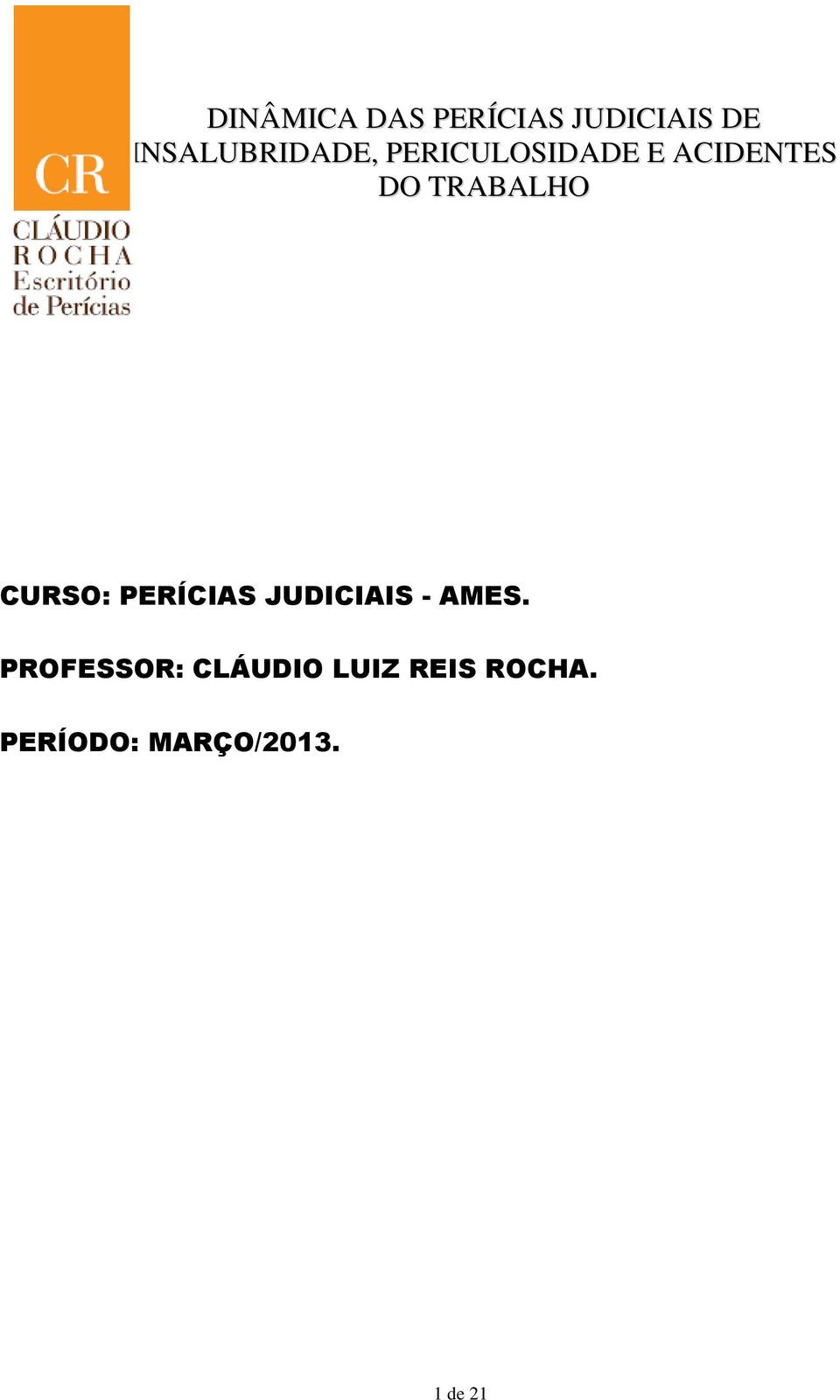 PROFESSOR: CLÁUDIO LUIZ