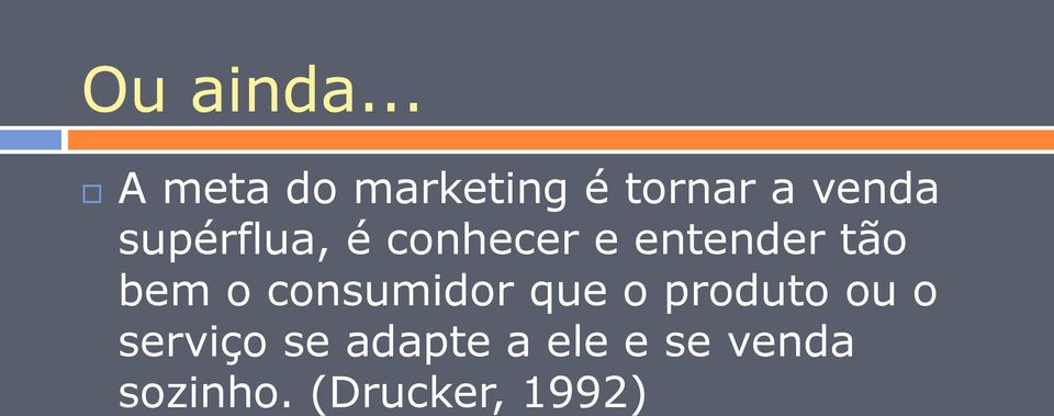 supérflua, é conhecer e entender tão bem o