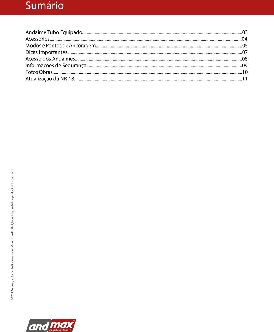 ..05 Dicas Importantes...07 Acesso dos Andaimes.