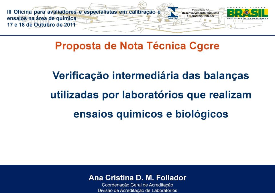 ensaios químicos e biológicos Ana Cristina D. M.