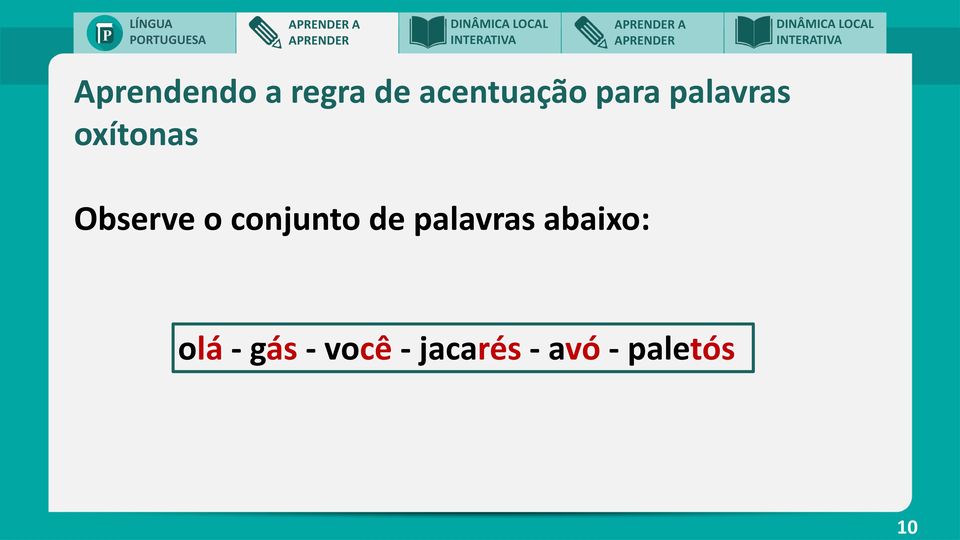 Observe o conjunto de palavras