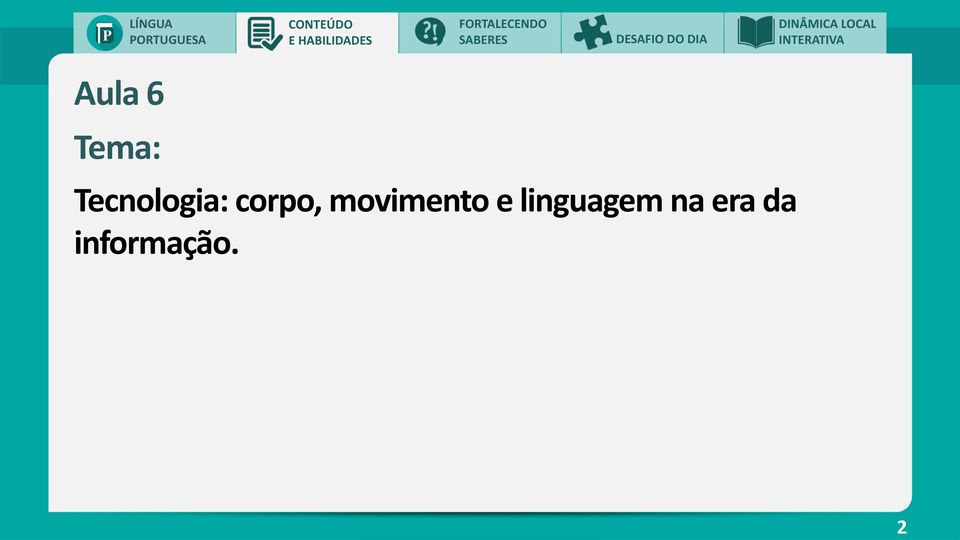 DIA Aula 6 Tema: Tecnologia: