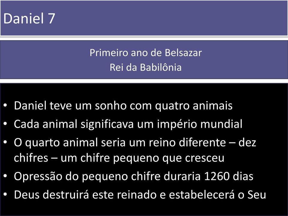 seria um reino diferente dez chifres um chifre pequeno que cresceu Opressão