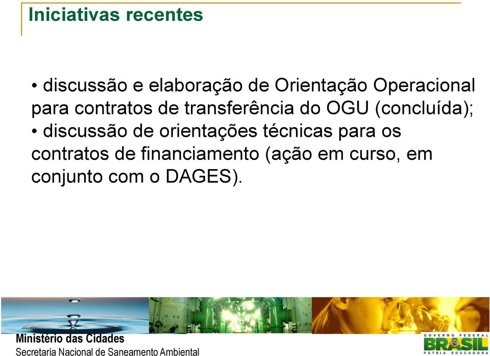 (concluída); Poderá discussão de orientações técnicas para