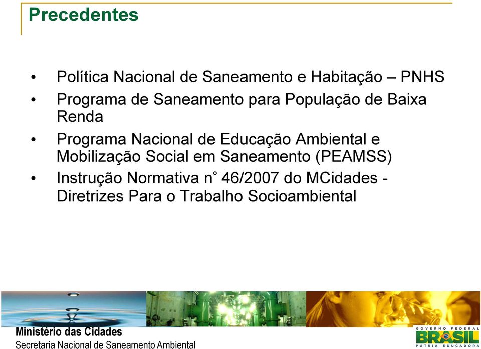 Educação Ambiental e Mobilização Social em Saneamento (PEAMSS)