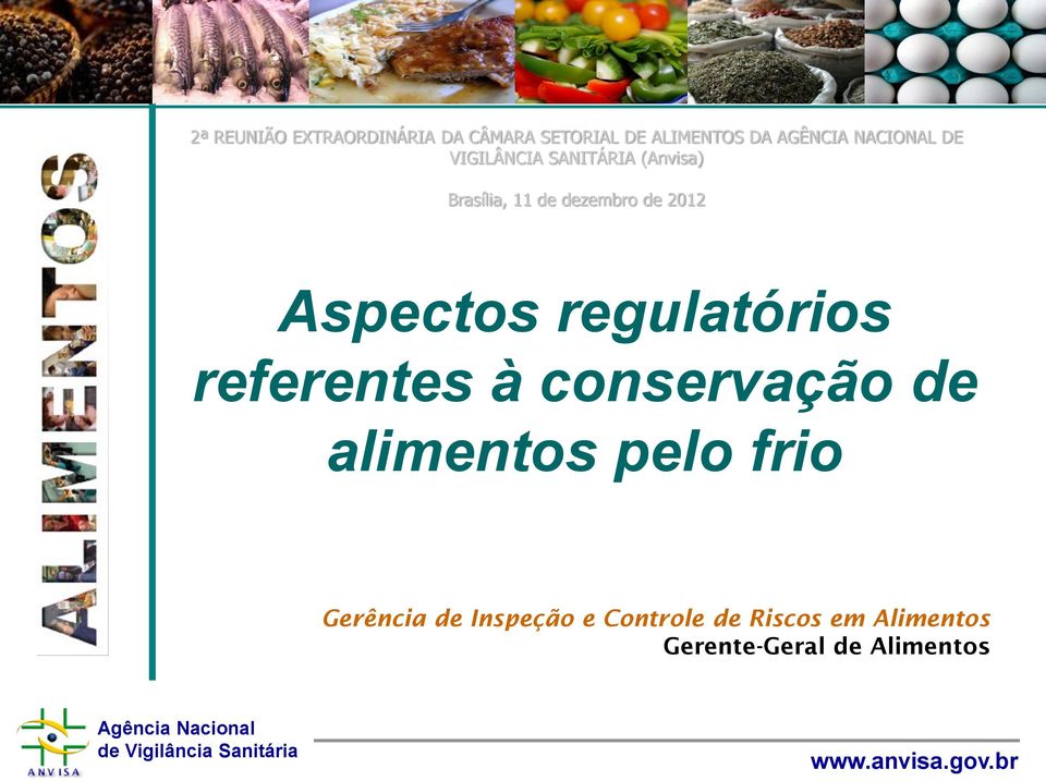 2012 Aspectos regulatórios referentes à conservação de alimentos pelo