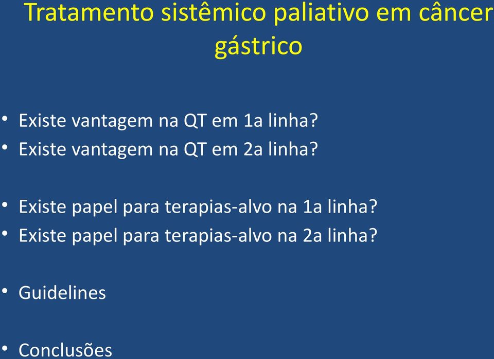 Existe vantagem na QT em 2a linha?