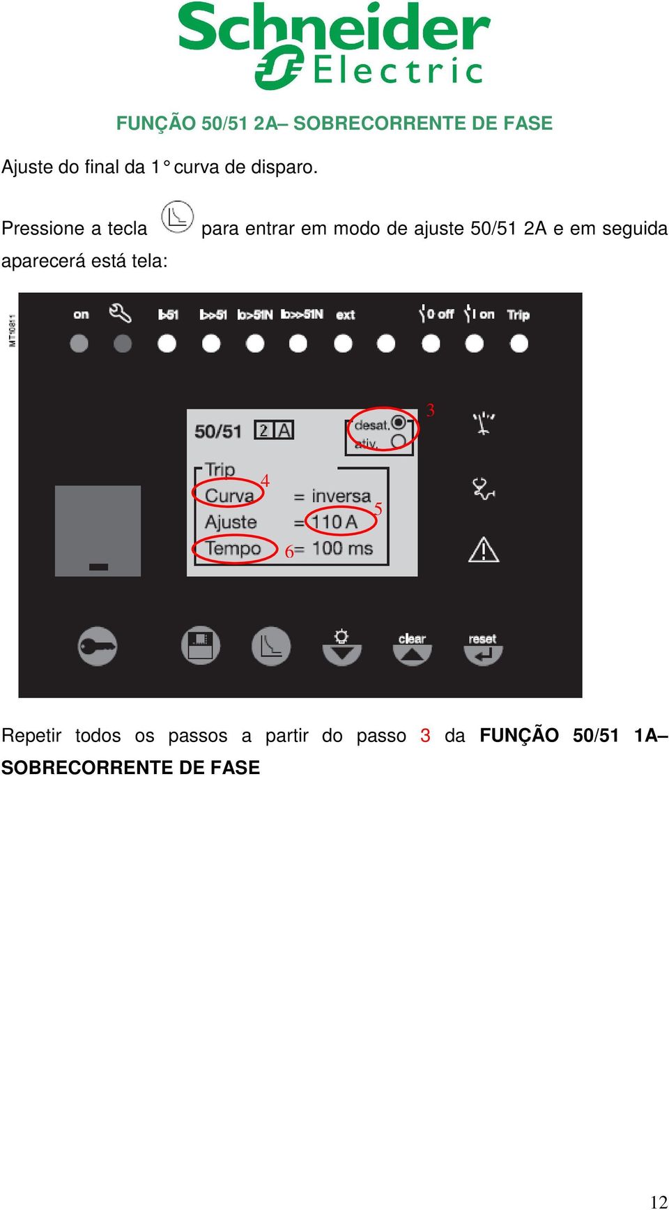 aparecerá está tela: para entrar em modo de ajuste 50/51 2A e