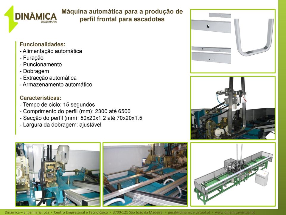 Armazenamento automático - Tempo de ciclo: 15 segundos - Comprimento do perfil