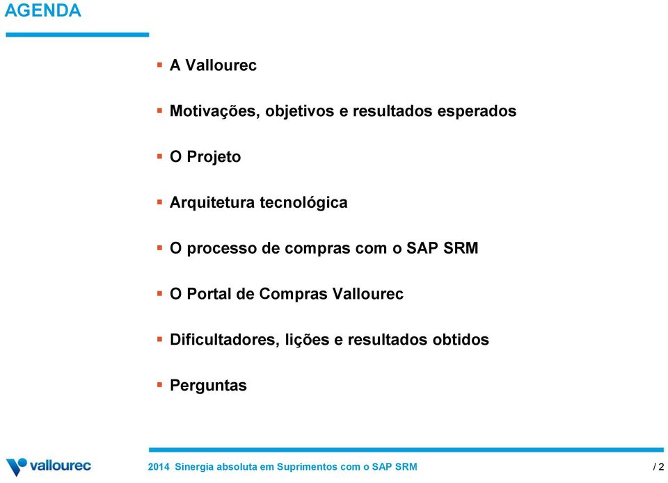 de compras com o SAP SRM O Portal de Compras Vallourec