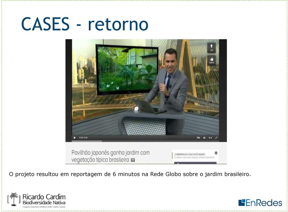 6 minutos na Rede Globo