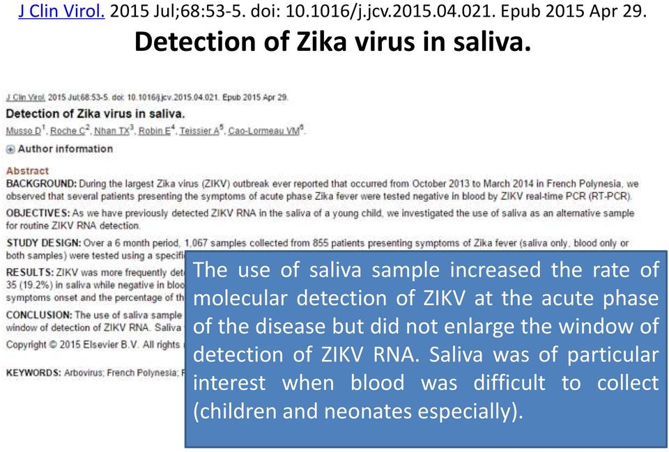 The use of saliva sample increased the rate of molecular detection of ZIKV at the acute phase