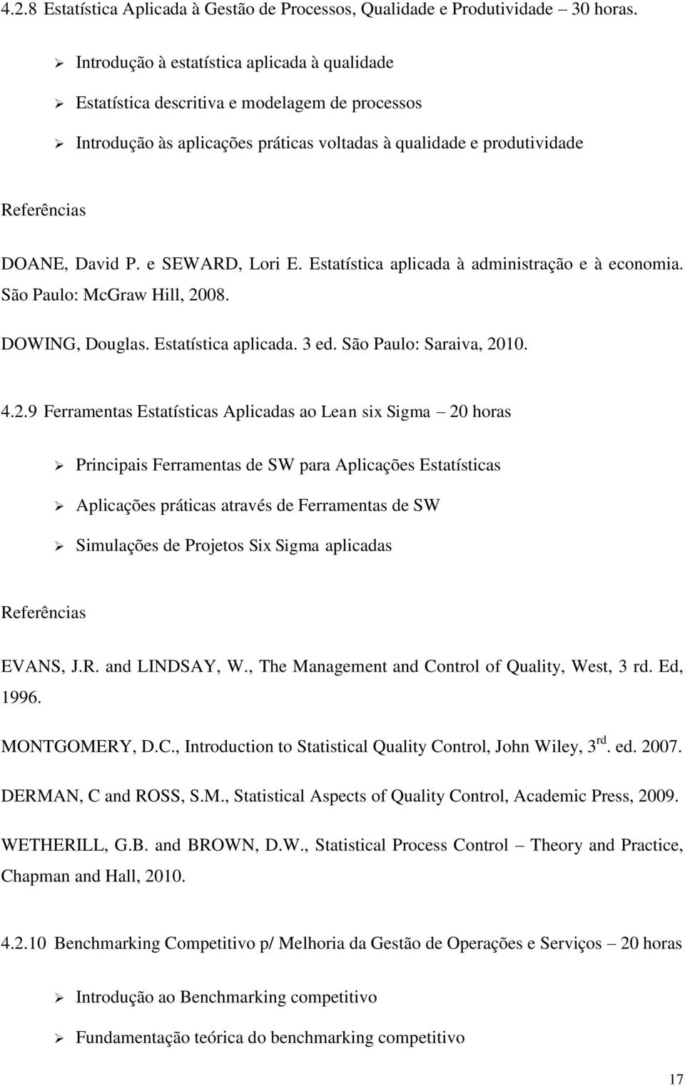 Estatística aplicada à administração e à economia. São Paulo: McGraw Hill, 20