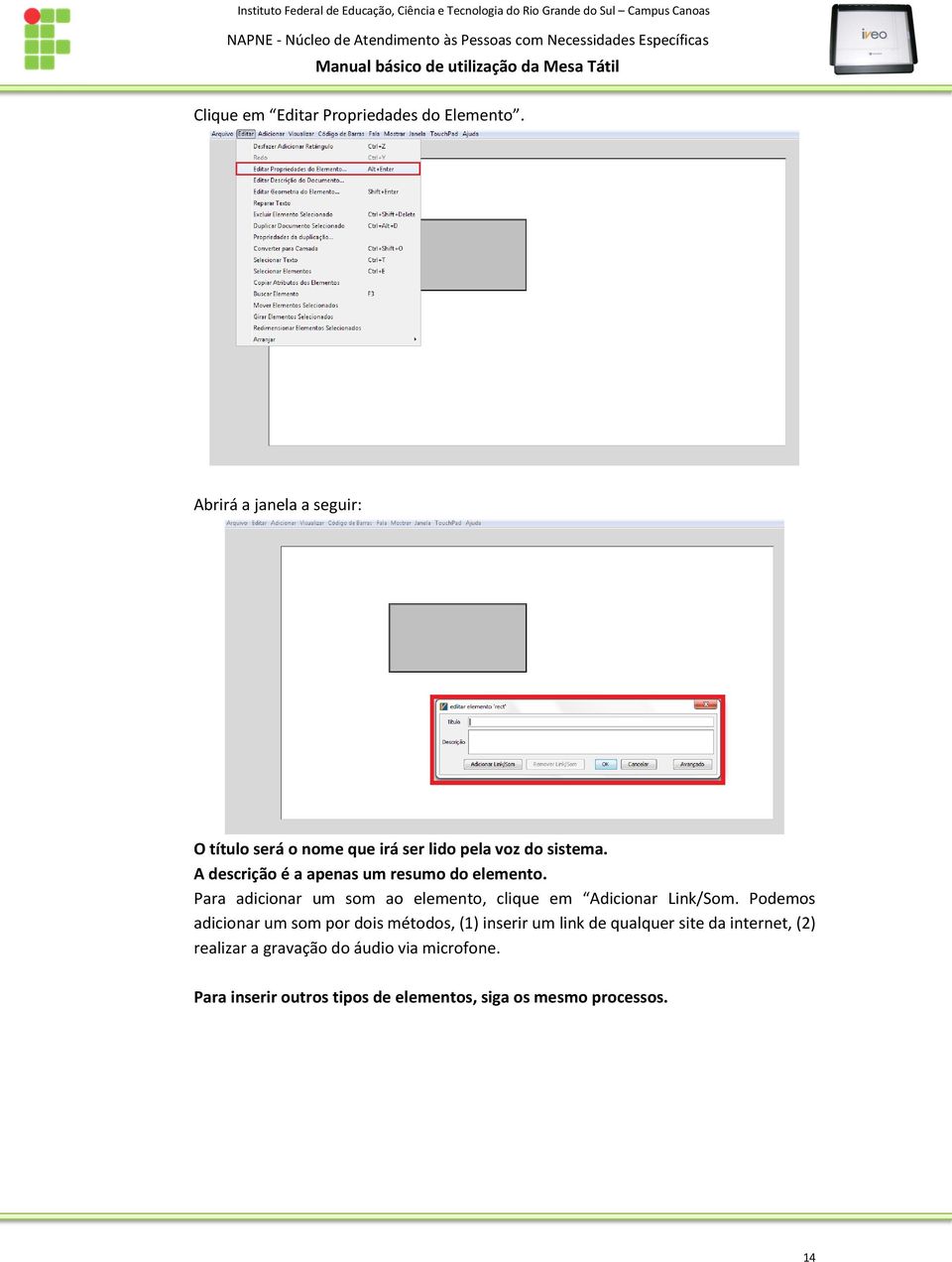 A descrição é a apenas um resumo do elemento. Para adicionar um som ao elemento, clique em Adicionar Link/Som.