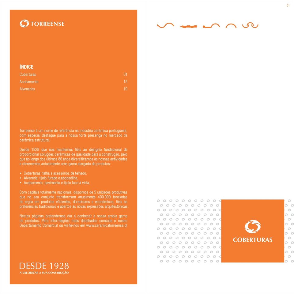 Desde 1928 que nos mantemos fiéis ao desígnio fundacional de proporcionar soluções cerâmicas de qualidade para a construção, pelo que ao longo dos últimos 80 anos diversificámos as nossas actividades