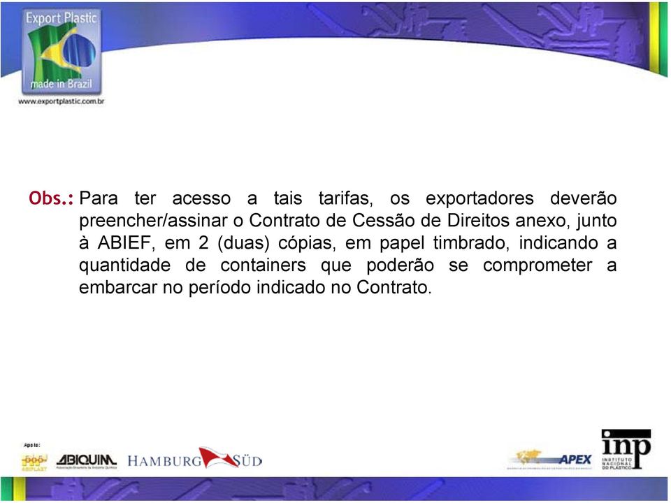 ABIEF, em 2 (duas) cópias, em papel timbrado, indicando a quantidade