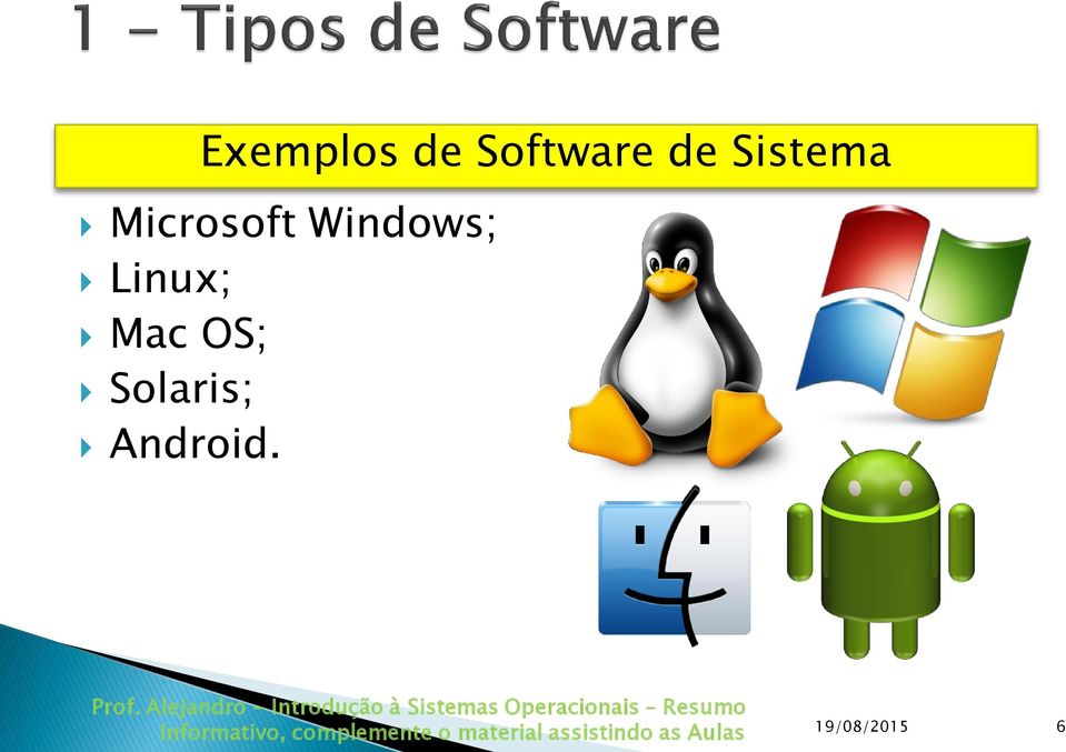 Windows; Linux; Mac OS;