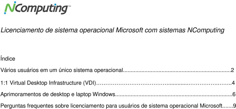 ..2 1:1 Virtual Desktop Infrastructure (VDI).