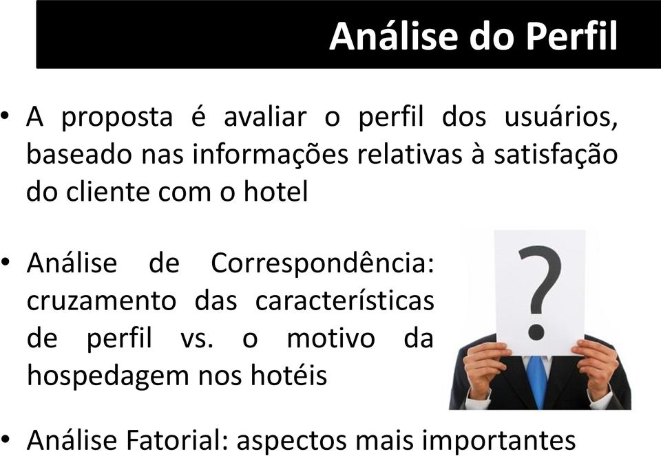 de Correspondência: cruzamento das características de perfil vs.