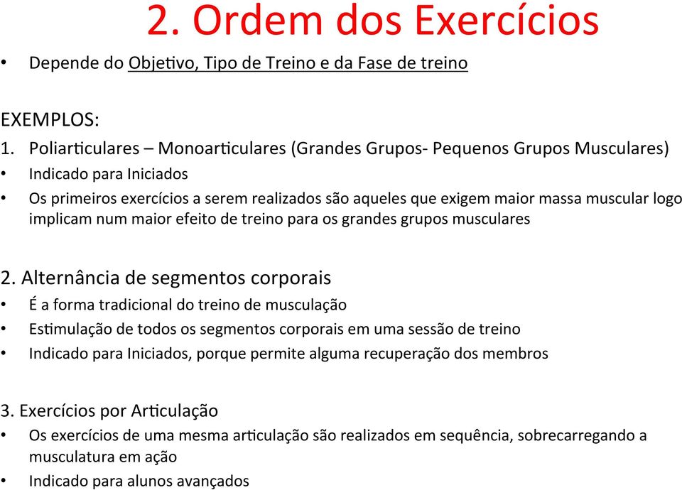 muscular logo implicam num maior efeito de treino para os grandes grupos musculares 2.