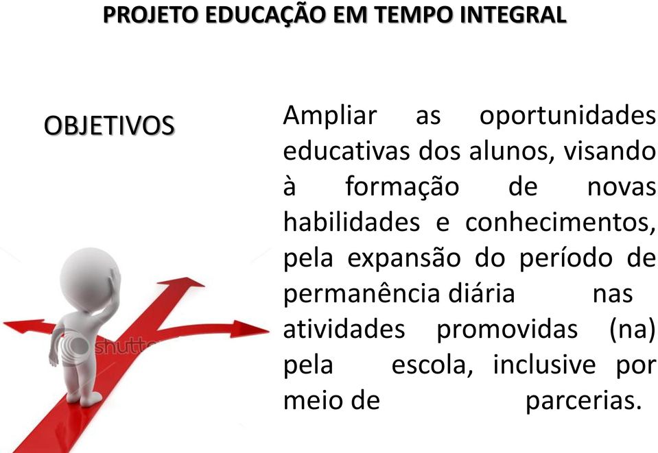 pela expansão do período de permanência diária nas