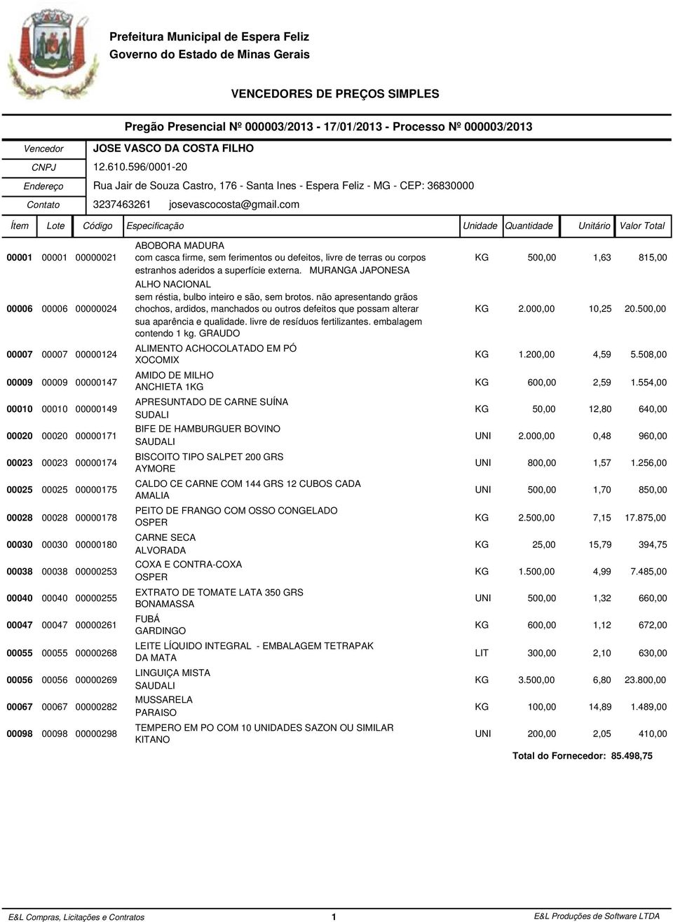 MURANGA JAPONESA 5, 1,63 815, 6 6 24 ALHO NACIONAL sem réstia, bulbo inteiro e são, sem brotos.