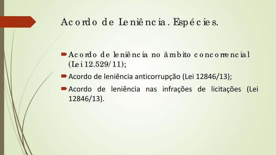 529/11); Acordo de leniência anticorrupção (Lei