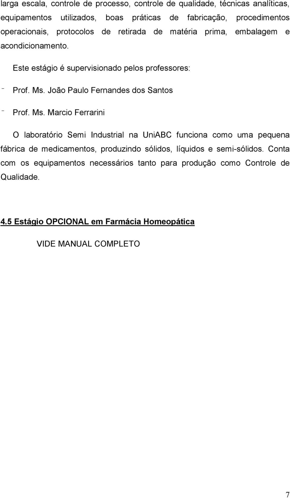João Paulo Fernandes dos Santos Prof. Ms.