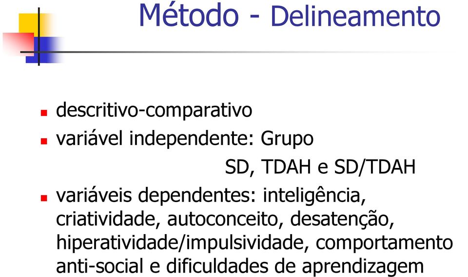 inteligência, criatividade, autoconceito, desatenção,